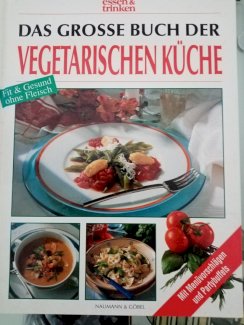 Das grosse Buch der vegetarischen Küche  - Gratisinserat.ch